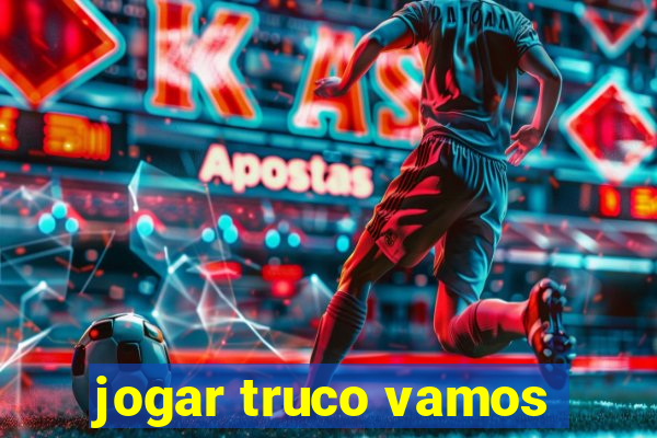 jogar truco vamos